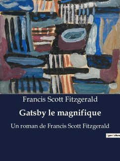 Gatsby le magnifique - Fitzgerald, Francis Scott