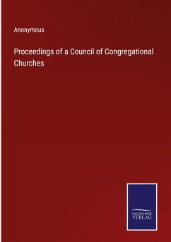 Proceedings of a Council of Congregational Churches - Anonymous