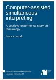 Computer-assisted simultaneous interpreting Computer-assisted simultaneous interpreting