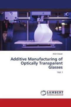 Additive Manufacturing of Optically Transparent Glasses