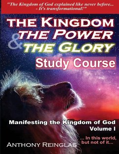 The Kingdom The Power & The Glory - Reinglas, Anthony