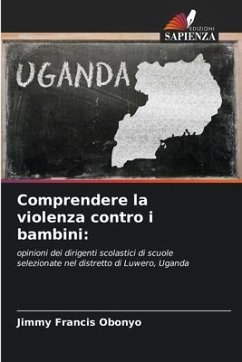 Comprendere la violenza contro i bambini: - Obonyo, Jimmy Francis