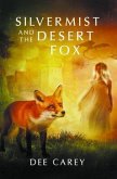 Silvermist and the Desert Fox (eBook, ePUB)