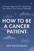 How To Be A Cancer Patient