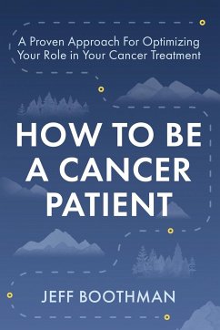 How To Be A Cancer Patient - Boothman, Jeff