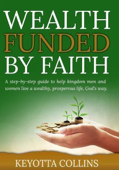 Wealth Funded By Faith - Collins, Keyotta