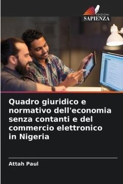 Quadro giuridico e normativo dell'economia senza contanti e del commercio elettronico in Nigeria - Paul, Attah