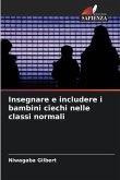 Insegnare e includere i bambini ciechi nelle classi normali