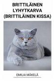 Brittiläinen Lyhytkarva (Brittiläinen Kissa)