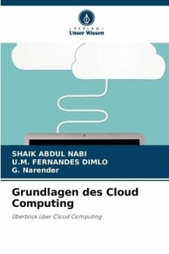 Grundlagen des Cloud Computing - Abdul Nabi, Shaik;FERNANDES DIMLO, U.M.;Narender, G.