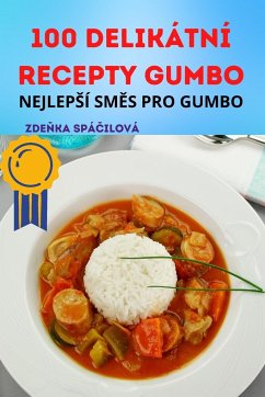 100 DELIKÁTNÍ RECEPTY GUMBO - Zde¿ka Spá¿ilová