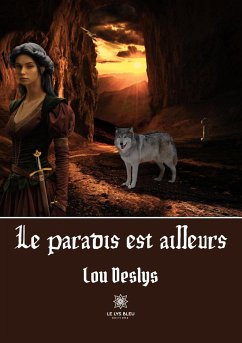 Le paradis est ailleurs - Lou Deslys