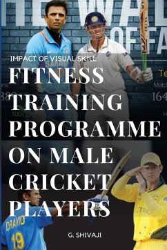 IMPACT OF VISUAL SKILL FITNESS TRAINING PROGRAMME ON MALE CRICKET PLAYERS - Shivaji, G.