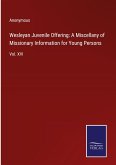 Wesleyan Juvenile Offering: A Miscellany of Missionary Information for Young Persons