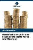 Handbuch zur Geld- und Finanzwirtschaft: Kurse und Übungen