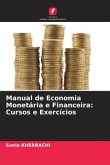Manual de Economia Monetária e Financeira: Cursos e Exercícios