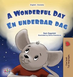 A Wonderful Day (English Swedish Bilingual Children's Book) - Sagolski, Sam; Books, Kidkiddos