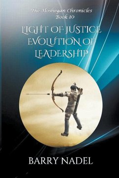 Light of Justice Evolution of Leadership - Nadel, Barry