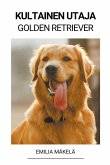 Kultainen Utaja (Golden Retriever) Kultainen Utaja (Golden Retriever)