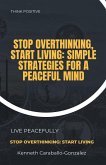 Stop Overthinking, Start Living