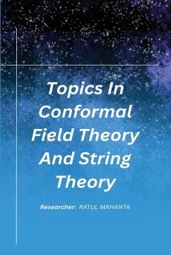 Topics In Conformal Field Theory And String Theory - Ratul Mahanta, R.