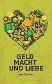 Geld Macht und Liebe Geld Macht und Liebe