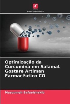 Optimização da Curcumina em Salamat Gostare Artiman Farmacêutico CO - Safaeishakib, Masoumeh
