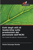 Esiti degli stili di leadership sulle prestazioni del personale dell'NCRI