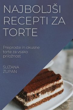 Najbolj¿i recepti za torte - Zupan, Suzana