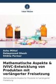 Mathematische Aspekte & IVIVC-Entwicklung von Produkten mit verlängerter Freisetzung