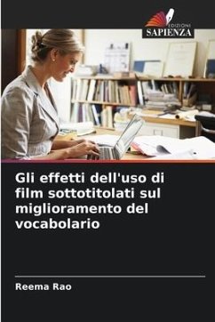 Gli effetti dell'uso di film sottotitolati sul miglioramento del vocabolario - Rao, Reema