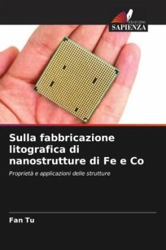 Sulla fabbricazione litografica di nanostrutture di Fe e Co - Tu, Fan