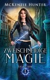 Zweischneidige Magie Zweischneidige Magie