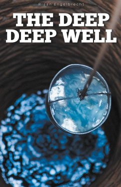 The Deep Deep Well - Engelbrecht, Riaan