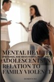 Mental health emotional and behavioural problems of adolescents in relation to family violence