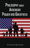 Philosophy about American Power and Greatness