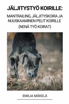 Jäljitystyö Koirille - Mäkelä, Emilia