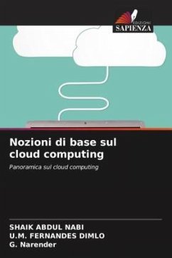 Nozioni di base sul cloud computing - Abdul Nabi, Shaik;FERNANDES DIMLO, U.M.;Narender, G.