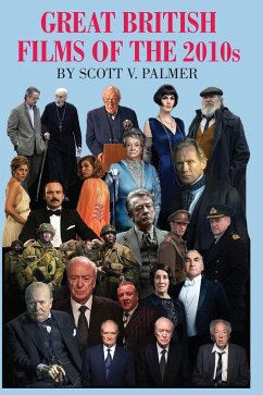 GREAT BRITISH FILMS OF THE 2010s - Palmer, Scott V.