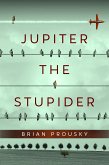 Jupiter the Stupider (eBook, ePUB)