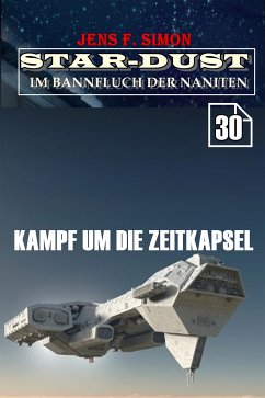 Kampf um die Zeitkapsel (STAR-DUST 30) (eBook, ePUB) - Simon, Jens F.