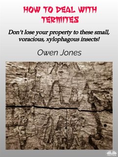 How To Deal With Termites (eBook, ePUB) - Jones, Owen