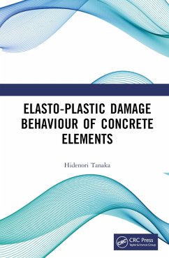 Elasto-Plastic Damage Behaviour of Concrete Elements (eBook, PDF) - Tanaka, Hidenori