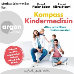 Kompass Kindermedizin. Alles, was Eltern wissen müssen. (MP3-Download) - Babor, Florian; Naami, Nibras