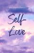 Self-Love: The Key to Happiness and... - Bild 1