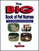 The Big Book of Pet Names ~ More than 10,000 Pet Names! The Most Complete Guide to Pet Names & Meanings (eBook, ePUB)