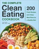 The Complete Clean Eating Cookbook (eBook, ePUB)