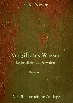 Vergiftetes Wasser (eBook, ePUB) - Neyer, Friedhelm