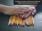 20 Tips for Teachers and Parents to Motivate Middle School Students for Success (eBook, ePUB)