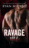 Ravage Me (Ravage MC#1) (eBook, ePUB)